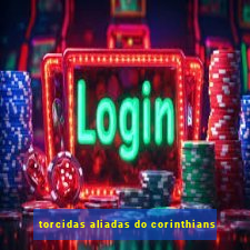 torcidas aliadas do corinthians